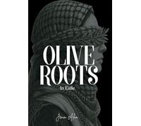 Olive Roots In Exile