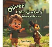 Oliver and Mr. Cricket's Magical Rescue