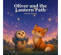Oliver and the Lantern Path (Oliver The Owl)