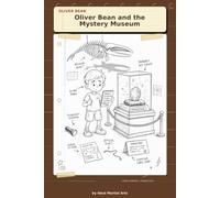 Oliver Bean and the Mystery Museum: A Margin Mayhem Mystery: 2 (Adventures of Oliver Bean)