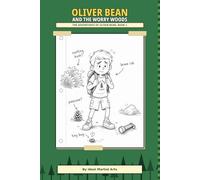 Oliver Bean and the Worry Woods: Oliver Bean and the Worry Woods: A Funny Middle-Grade Camping Adventure: 1 (Adventures of Oliver Bean)