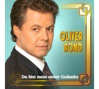 Oliver Bond - Du bist mein erster Gedanke