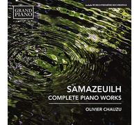 Oliver Chauzu - Samazeuilh:Complete Piano Works
