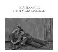 Oliver Coates - The History Of Sound