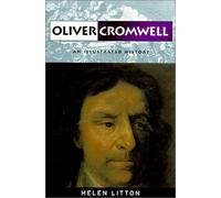 Oliver Cromwell: An Illustrated History