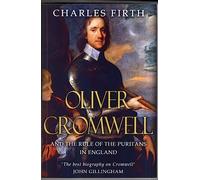 Oliver Cromwell and the Rule of the Puritans in England