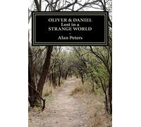 Oliver & Daniel - Lost in a Strange World: The Search for the Quantum Energizer: Volume 1