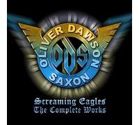 Oliver / Dawson Saxon - Screaming Eagles - The Complete Works