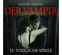 Oliver Doering Der Vampir (Teil 12) (CD)