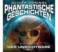Oliver Doerings Phantastische Gesch - Der Unsichtbare Teil 1