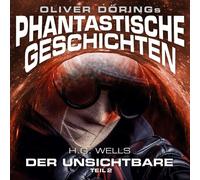 Oliver Doerings Phantastische Gesch - Der Unsichtbare Teil 2