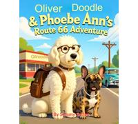 Oliver Doodle & Phoebe Ann's Route 66 Adventure (Oliver Doodle's Adventures)