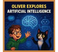 Oliver explores Artificial Intelligence (Oliver In The Computer-land)