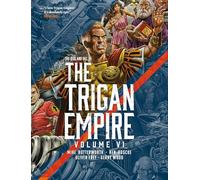 Oliver Frey - The Rise and Fall of the Trigan Empire volume VI: Volume 6