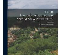 Oliver Goldsmith Der Landprediger von Wakefield. Paperback Book Oliver Goldsmith Multicolor