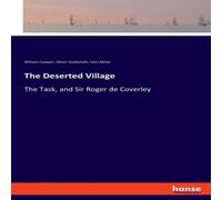 Oliver Goldsmith The Deserted Village:The Task, & Sir Roger de Coverley Paperback Oliver Goldsmith Multicolor