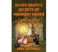Oliver Gruffle Secrets Of Harmony Haven : The Runaways
