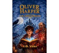 Oliver Harper: y el Libro de Brujas: 1