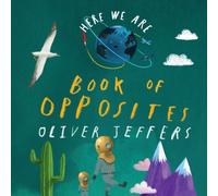 Oliver Jeffers BK OF OPPOSITES_HERE WE AR BRD Board book Book Oliver Jeffers Multicolor