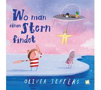 Oliver Jeffers Katharina Naumann Wo man einen Stern findet (Hardback)