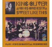 Oliver, Joe 'King' - Sweet Like Us - Rare 1920's Sequential Recordings