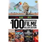 Oliver Kalkofe Die 100 schlechtesten Filme aller Zeiten: Das große S (Hardback)