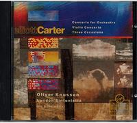 Oliver Knussen, London Sinfonietta, Ole Böhn - Elliott Carter - Concerto For Orchestra / Violin Concerto / Three Occasions