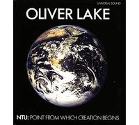 Oliver Lake - Ntu: The Point From Which Creation Begins