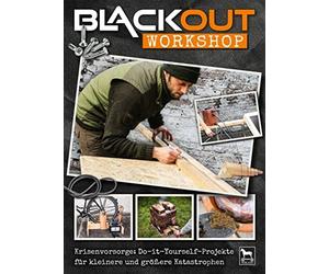 Oliver Lang Wol Blackout Workshop: Krisenvorsorge: Do-it-Yourself-Pr (Paperback)