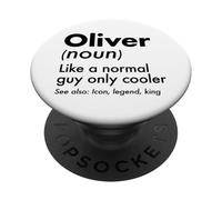 Oliver Like A Normal Guy Only Cooler Legend King First Name PopSockets Adhesive PopGrip