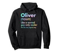 Oliver Like A Normal Guy Only Cooler Legend King First Name Pullover Hoodie