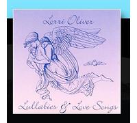 Oliver, Lorri - Lullabies & Love Songs
