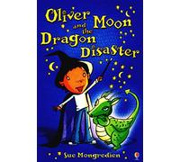 Oliver Moon & the Dragon Disaster (Book 2)