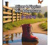 Oliver & Pippins Mis-Adventures