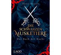 Oliver Pötzsch Die Schwarzen Musketiere: Das Buch der Nacht. Packende (Hardback)