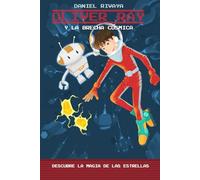 Oliver Ray y la Brecha Cósmica: Descubre la Magia de las Estrellas