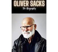 Oliver Sacks: The Biography