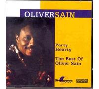 Oliver Sain - Party Hearty: Best of Oliver S