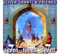 Oliver Shanti & Friends - Seven Times Seven
