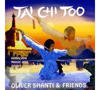 Oliver Shanti & Friends - Tai Chi Too