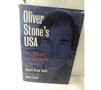 Oliver Stone's U.S.A.: Film, History and Controversy