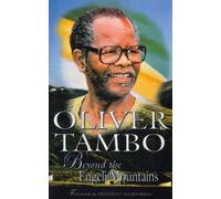 Oliver Tambo: Beyond the Engeni Mountains