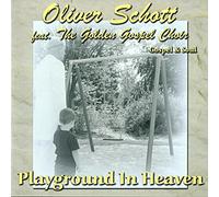 Oliver & the Golden Gospel Choir Schott - Playground in Heaven
