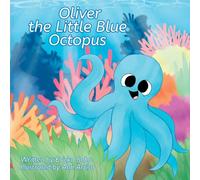 Oliver the Little Blue Octopus: 1 (The “Littles”)