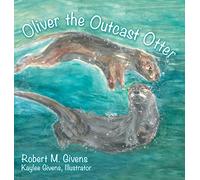 Oliver the Outcast Otter