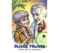 Oliver Toliver Meets Johnny Appleseed