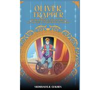 Oliver Trapper: The Wandering Wondering William Westhousen and his Wagon of Wonders: 1 (The Adventures of Oliver Trapper)