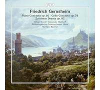 Oliver Triendl; Alexander Hulshoff; Philharmonisches Staatsorchester Mainz; Hermann Baumer - Friedrich Gernsheim: Piano Concerto, Op. 16; Cello Concerto, Op. 78; Zu einem Drama, Op. 82