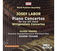 Oliver Triendl; Deutsche Staatsphilharmonie Rheinland-Pfalz; Eugene Tzigane - Josef Labor: Piano Concertos for the left Hand; Wittgenstein Concertos
