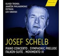 Oliver Triendl; Janacek Philharmonic Ostrava; Leo Siberski - Josef Schelb: Piano Concerto; Symphonic Prelude; Falken-Suite; Movimento III